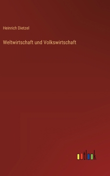Weltwirtschaft und Volkswirtschaft (German Edition)