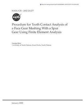 Paperback Procedure for Tooth Contact Analysis of a Face Gear Meshing with a Spur Gear Using Finite Element Analysis Book