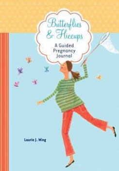 Spiral-bound Butterflies & Hiccups: A Guided Pregnancy Journal Book