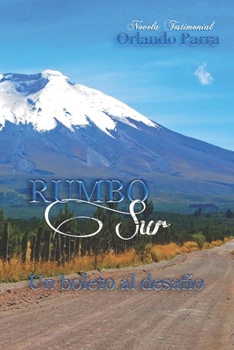 Paperback Rumbo sur: Un boleto al desafío [Spanish] Book