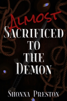 Paperback Almost Sacrificed to the Demon Book