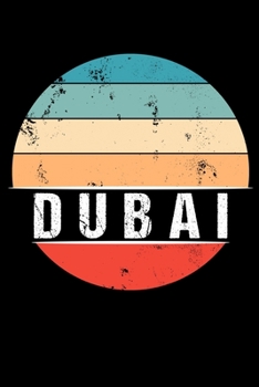 Paperback Dubai: 100 Pages 6 'x 9' - Travel Journal or Notebook Book