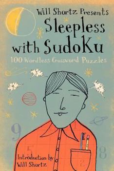 Paperback Will Shortz Presents Sleepless with Sudoku: 100 Wordless Crossword Puzzles Book