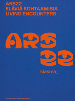 Paperback Ars22: Living Encounters Book