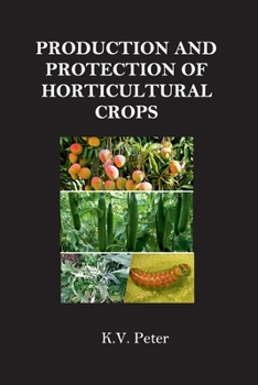 Paperback Production and Protection of Horticultural Crops Book
