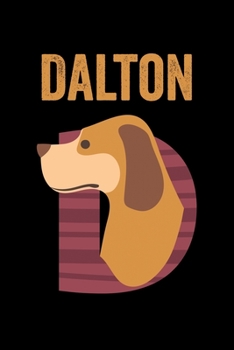 Paperback Dalton: Journal (Diary, Notebook) Personalized Custom Name Alphabet Dog Birthday Gift for Boys Book