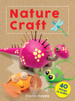 Hardcover Crafty Makes: Nature Craft Book