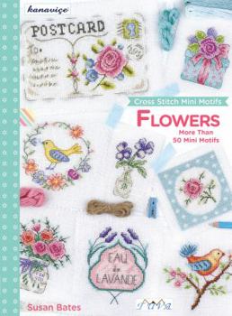 Paperback Cross Stitch Mini Motifs: Flowers: More Than 50 Mini Motifs Book