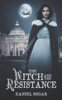 Paperback The Witch And The Resistance Book