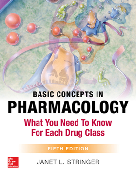 Paperback Basic Concepts in Pharmacology: What You Need to Know for Each Drug Class, Fifth Edition Book