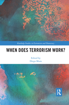 Paperback When Does Terrorism Work? Book