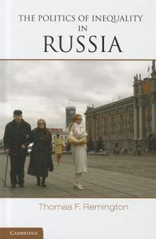 Hardcover The Politics of Inequality in Russia Book