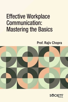 Hardcover Effective Workplace Communication: Mastering the Basics Book