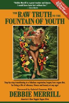 Paperback The Raw Truth to the Fountain of Youth Book