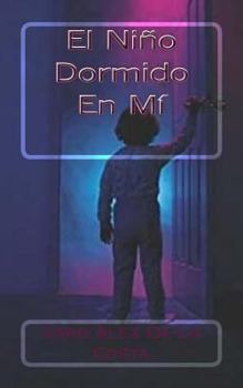 Paperback El niño dormido en mí [Spanish] Book