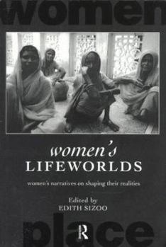 Paperback Women's Lifeworlds: Women's Narratives on Shaping their Realities Book