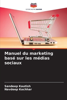 Paperback Manuel du marketing basé sur les médias sociaux [French] Book