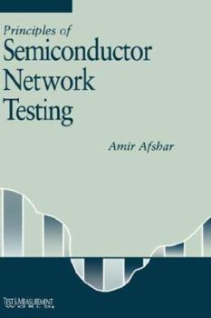 Hardcover Principles of Semiconductor Network Testing Book