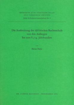 Paperback Die Ausbreitung Der Safi'itischen Rechtsschule Von Den Anfangen Bis Zum 8./14. Jahrhundert [German] Book