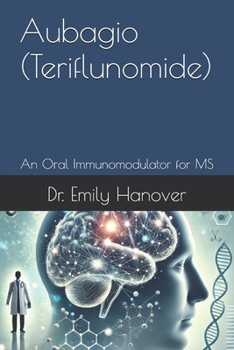 Paperback Aubagio (Teriflunomide): An Oral Immunomodulator for MS Book