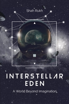 Paperback Interstellar Eden: A World Beyond Imagination Book