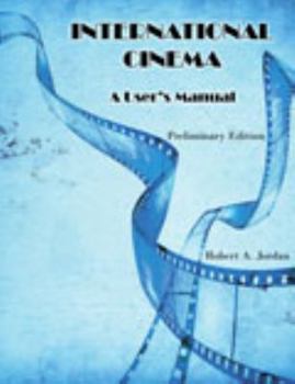 Paperback International Cinema: A User's Manual, Preliminary Edition Book