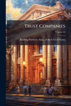 Paperback Trust Companies; Volume 16 Book