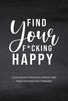 Paperback Find Your F*cking Happy Book