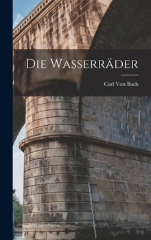 Hardcover Die Wasserräder [German] Book