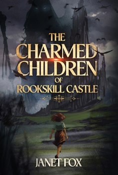 Hardcover The Charmed Children of Rookskill Castle Book
