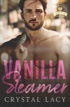 Vanilla Steamer: Bold Brew Book 4 - Book #4 of the Bold Brew