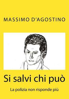 Paperback Si Salvi Chi Pu?: La Polizia Non Risponde Pi? [Italian] Book