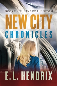 Paperback New City Chronicles - Book 2 - The Eye of the Storm Book
