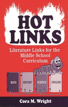 Paperback Hot Links: Literature Links for the Middle School Curriculum Book