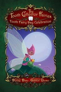 Paperback Tooth Fairy Day Celebration: Tooth Fairy Day Celebration: Tooth Fairy Day Celebration Book