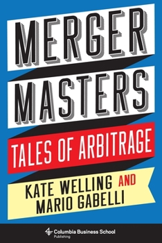 Hardcover Merger Masters: Tales of Arbitrage Book