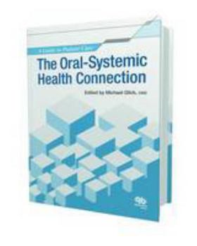 Paperback Oral-Systemic Health Connection: A Guide to Patient Care Book
