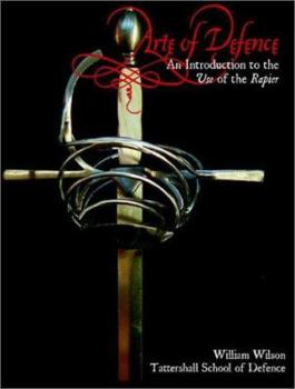 Arte of Defence: An Introduction to the Use of the Rapier
