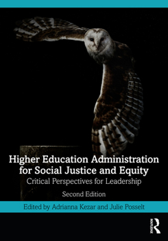 Paperback Higher Education Administration for Social Justice and Equity: Critical Perspectives for Leadership Book