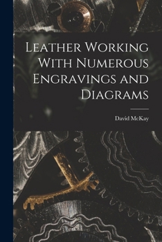 Paperback Leather Working With Numerous Engravings and Diagrams Book