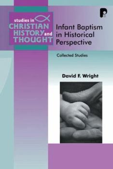 Paperback Infant Baptism in Historical Perspective: Collected Studies Book