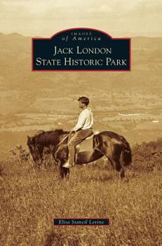 Jack London State Historic Park - Book  of the Images of America: California
