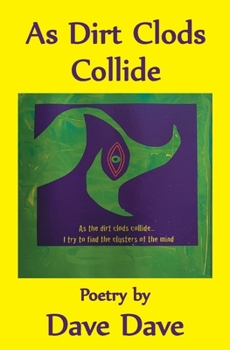 Paperback As Dirt Clods Collide Book