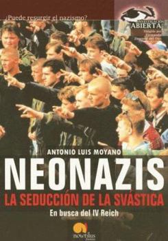 Paperback Neonazis: La Seduccion de La Svastica [Spanish] Book