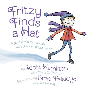 Hardcover Fritzy Finds a Hat: A Gentle Tale to Help Talk with Children about Cancer Book