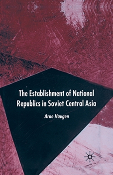 Paperback The Establishment of National Republics in Central Asia Book