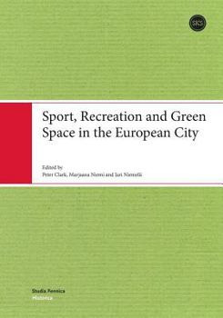 Paperback Sport, Recreation and Green Space in the European City [Finnish] Book