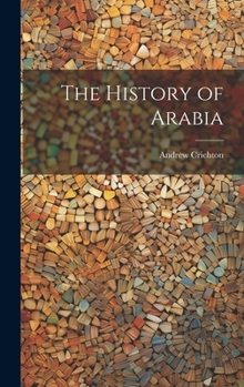 Hardcover The History of Arabia Book