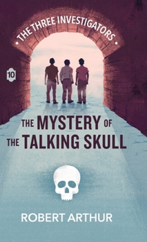Hardcover The Mystery of the Talking Skull (Classic Three Investigators) Book