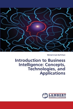 Paperback Introduction to Business Intelligence: Concepts, Technologies, and Applications Book